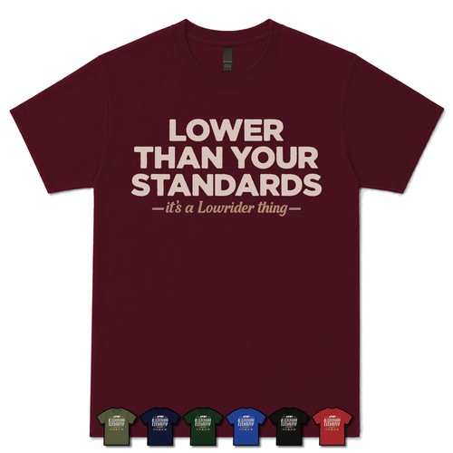 Lower than your standards - lower,